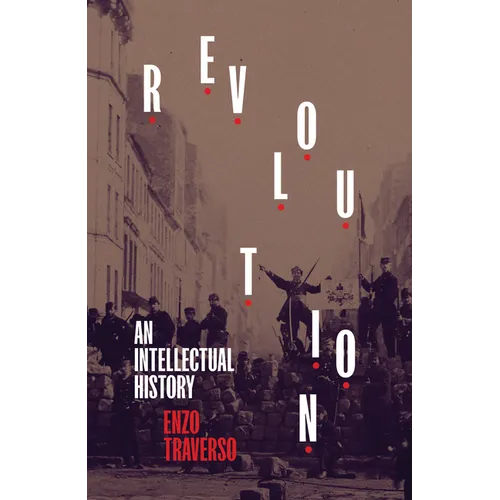 Revolution: An Intellectual History - Hardcover