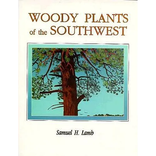 Woody Plants of the Southwest - Paperback