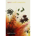 Spice: A Cook's Companion - Hardcover