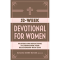 52-Week Devotional for Women: Prayers and Reflections to Strengthen Your Relationship with God - Paperback