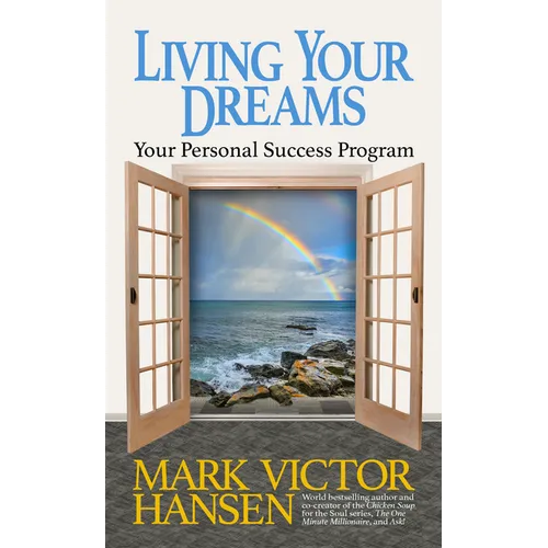 Living Your Dreams: Your Personal Success Program - Paperback