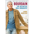Bourdain: The Definitive Oral Biography - Paperback