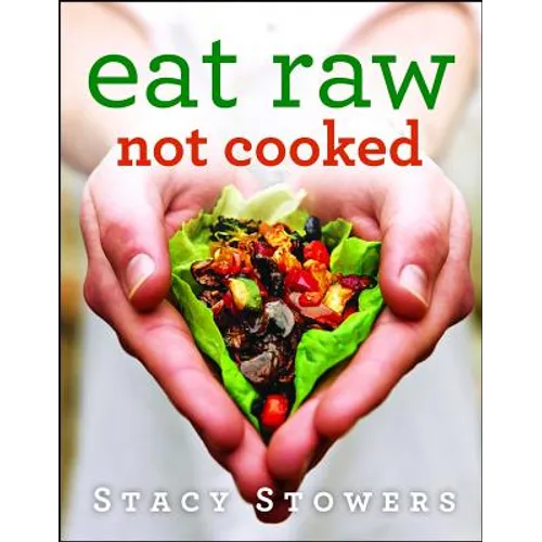 Eat Raw, Not Cooked - Paperback