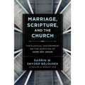 Marriage, Scripture, and the Church: Theological Discernment on the Question of Same-Sex Union - Paperback