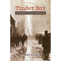 Tinder Box: The Iroquois Theatre Disaster 1903 - Paperback