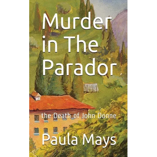 Murder in the Parador, the Death of John Donne - Paperback
