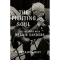 The Fighting Soul: On the Road with Bernie Sanders - Hardcover