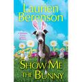 Show Me the Bunny - Hardcover