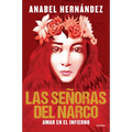 Las Señoras del Narco. Amar En El Infierno / Narco Women. Love in Hell - Paperback