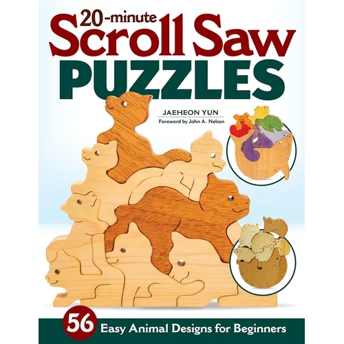 20-Minute Scroll Saw Puzzles: 56 Easy Animal Designs for Beginners - Paperback