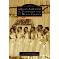 African Americans in Tangipahoa & St. Helena Parishes - Paperback