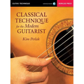 Classical Technique for the Modern Guitarist - Paperback