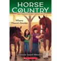 Where There's Smoke (Horse Country #3): Volume 3 - Paperback
