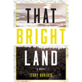 That Bright Land - Paperback