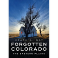Forgotten Colorado: Eastern Plains - Paperback