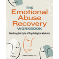 The Emotional Abuse Recovery Workbook: Breaking the Cycle of Psychological Violence - Paperback