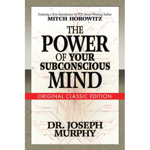 The Power of Your Subconscious Mind (Original Classic Edition) - Paperback