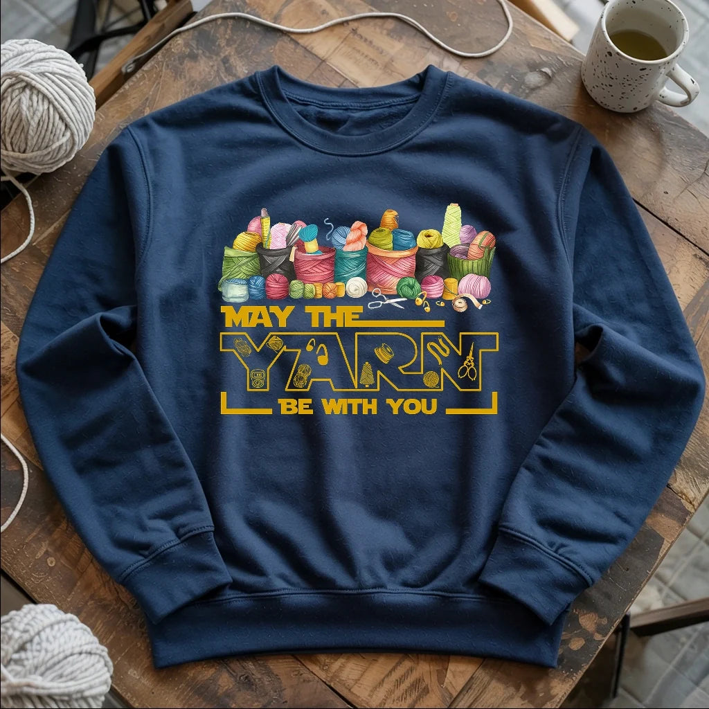 May The Yarn Be With You Sweatshirt