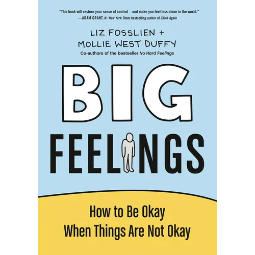 Big Feelings: How to Be Okay When Things Are Not Okay - Hardcover
