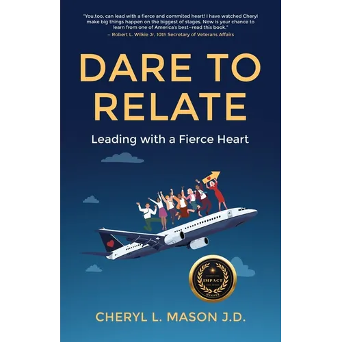 Dare To Relate: Leading with a Fierce Heart - Paperback