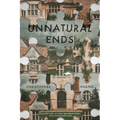 Unnatural Ends - Hardcover