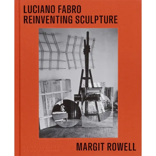 Luciano Fabro: Reinventing Sculpture - Hardcover
