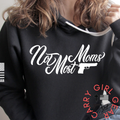 NOT MOST MOMS HOODIE & SWEATSHIRT