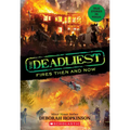The Deadliest Fires Then and Now (the Deadliest #3, Scholastic Focus) - Paperback