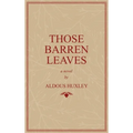 Those Barren Leaves - Hardcover