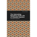 The Interesting Narrative of the Life of Olaudah Equiano - Hardcover