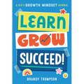 Learn, Grow, Succeed!: A Kid's Growth Mindset Journal - Paperback