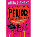 Period. End of Sentence.: A New Chapter in the Fight for Menstrual Justice - Paperback