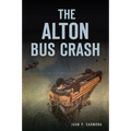 The Alton Bus Crash - Paperback