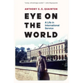 Eye on the World: A Life in International Service - Hardcover