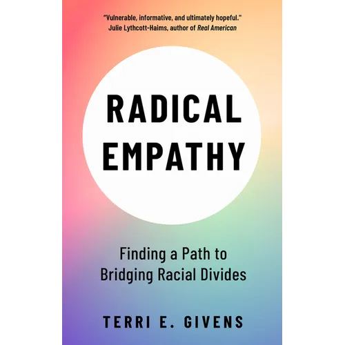Radical Empathy: Finding a Path to Bridging Racial Divides - Paperback