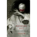 Nothing But Blackened Teeth - Paperback