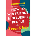 How to Win Friends and Influence People for Teen Girls - Paperback