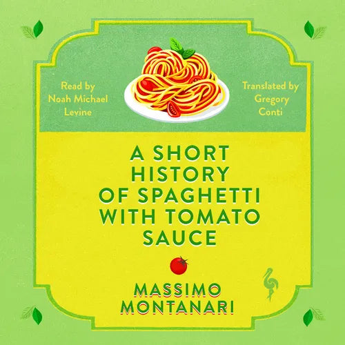 A Short History of Spaghetti with Tomato Sauce - Hardcover