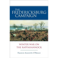 The Fredericksburg Campaign: Winter War on the Rappahannock - Paperback