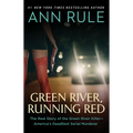 Green River, Running Red: The Real Story of the Green River Killer--America's Deadliest Serial Murderer - Paperback