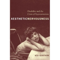 Aesthetic Nervousness: Disability and the Crisis of Representation - Paperback