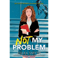 Not My Problem - Paperback