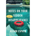 Notes on Your Sudden Disappearance - Hardcover