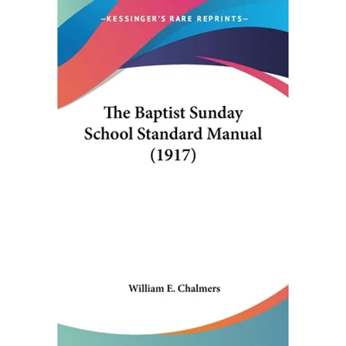 The Baptist Sunday School Standard Manual (1917) - Paperback