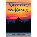 Welcome to Kamini: A Novel Volume 39 - Paperback