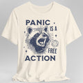 Panic Is A Free Action Shirt