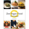 Zen Vegan Food: Delicious Plant-Based Recipes from a Zen Buddhist Monk - Hardcover