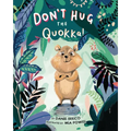 Don't Hug the Quokka! - Hardcover
