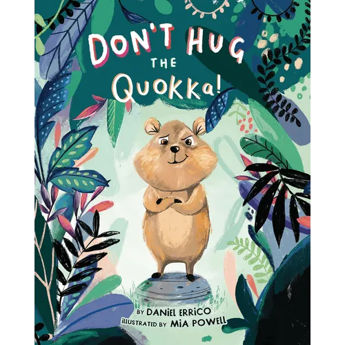 Don't Hug the Quokka! - Hardcover