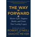 The Way Forward: Master Life's Toughest Battles and Create Your Lasting Legacy - Hardcover